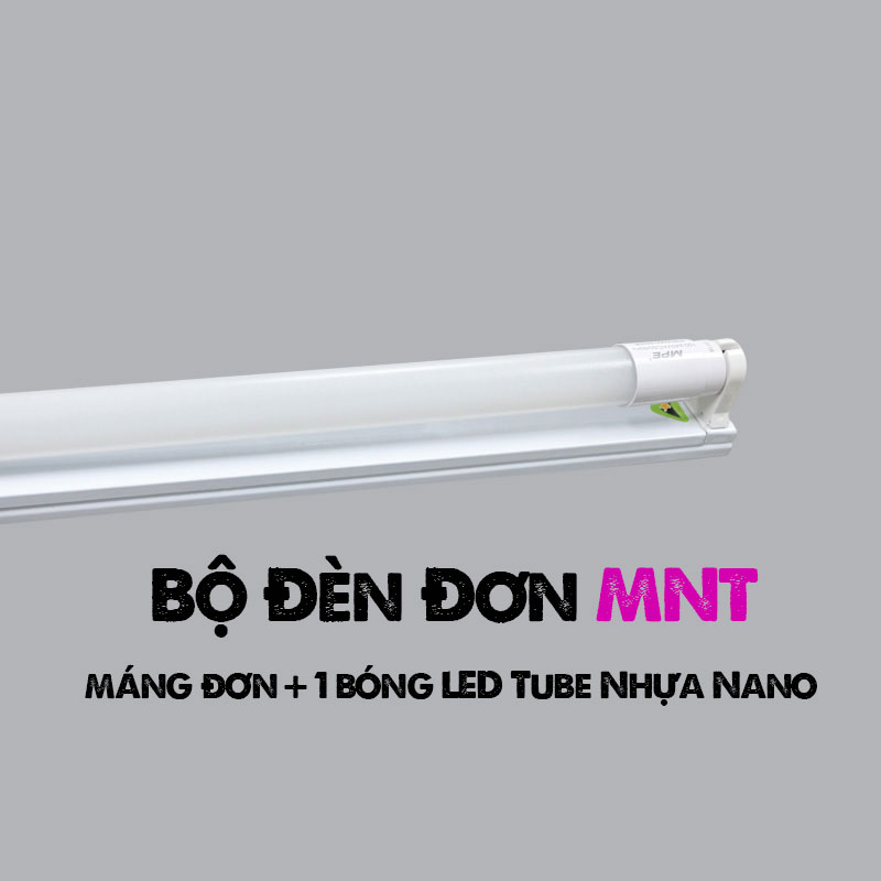 Bộ Đèn Đơn MPE LED Tube Nhựa Nano 6 Tấc 9w MNT-110V