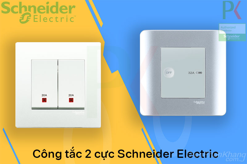 Công tắc 2 cực Schneider Electric